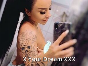 X_Your_Dream_XXX