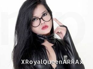 XRoyalQueenARRAx