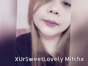 xUrSweetLovely_Mitchx My Porno Stash