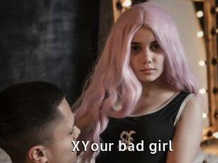 XYour_bad_girl