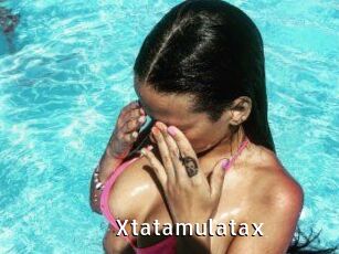 Xtatamulatax