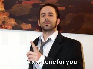 Xxxaloneforyou