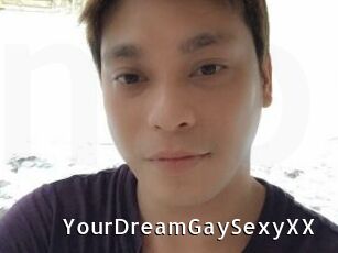YourDreamGaySexyXX