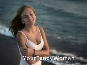 YourFancyWoman