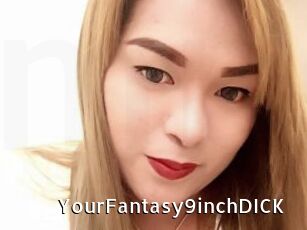 YourFantasy9inchDICK