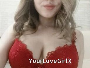 YourLoveGirlX