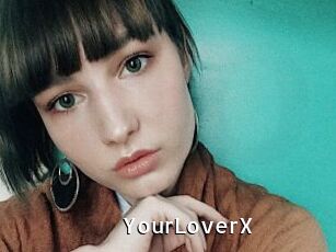 YourLoverX