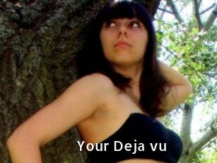 Your_Deja_vu