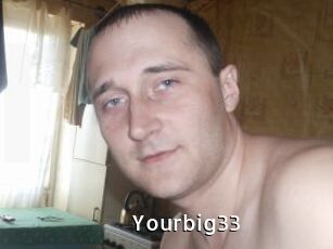 Yourbig33