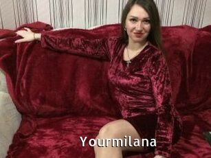 Yourmilana