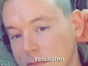 Yeschatter