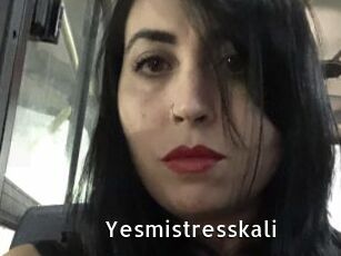 Yesmistresskali