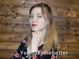 Youmakemebetter