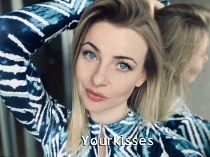Yourkisses