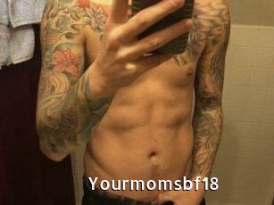 Yourmomsbf18