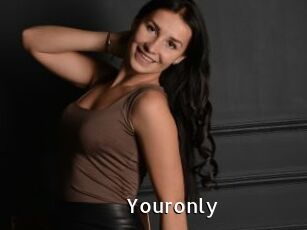 Youronly